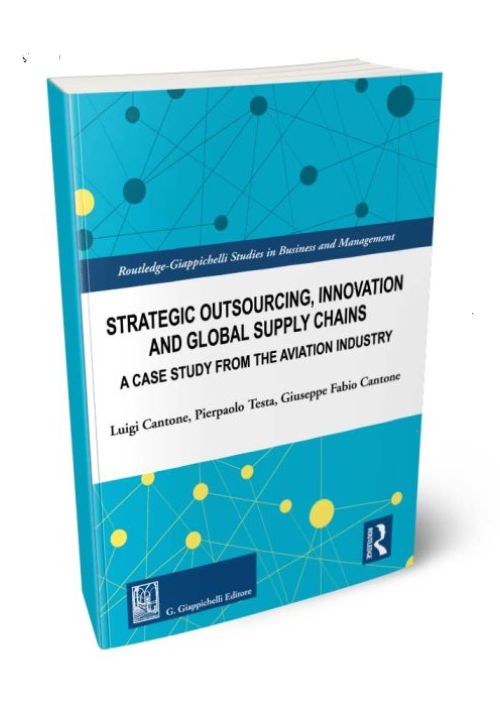 Strategic outsourcing, innovation and global supply chains. A case study from the aviation industry