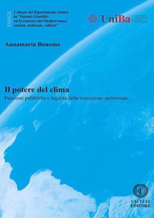 Il potere del clima. Funzioni pubbliche e legalità della transizione ambientale