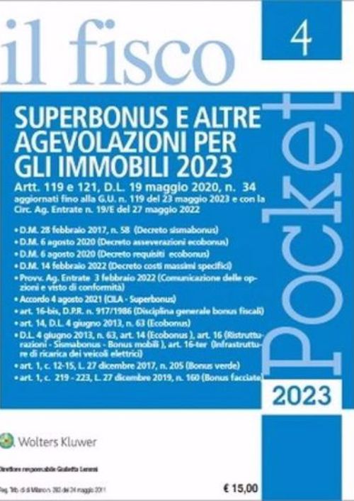 Il fisco. Superbonus e altre agevolazioni per gli immobili 2023