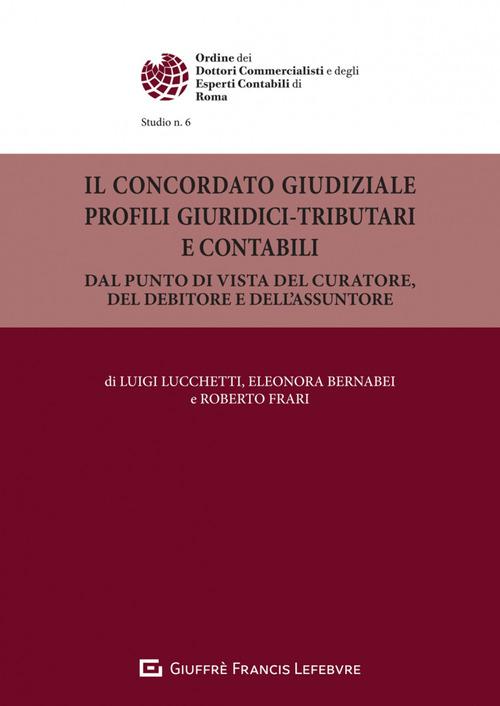Il concordato giudiziale. Profili giuridici-tributari e contabili