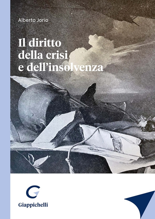 Il diritto della crisi e dell’insolvenza