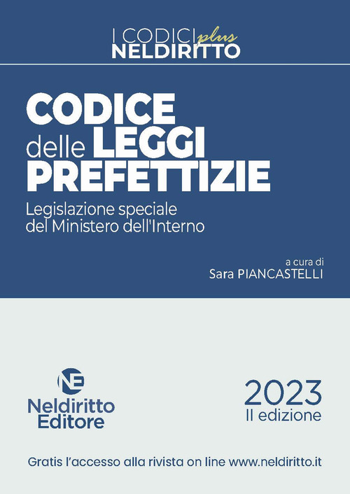 Codice delle leggi prefettizie. Legislazione speciale del Ministero dell’Interno