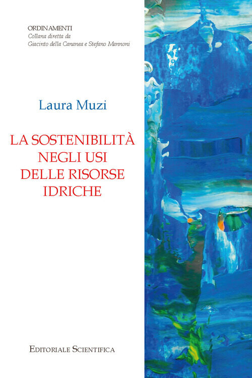 La sostenibilità negli usi delle risorse idriche