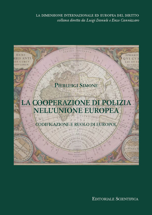 La cooperazione di polizia nell’Unione europea. Codificazione e ruolo di Europol