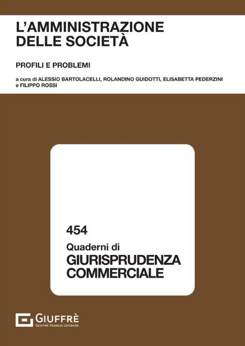 L’AMMINISTRAZIONE DELLE SOCIETÀ