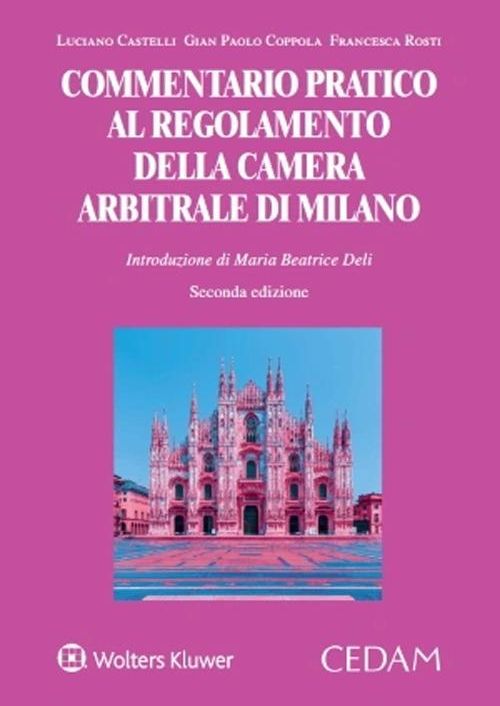 Commentario pratico al regolamento della camera arbitrale di Milano