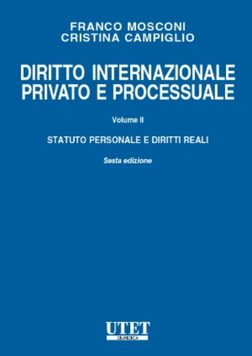 Diritto internazionale privato e processuale – Vol. 2: Statuto personale e diritti reali