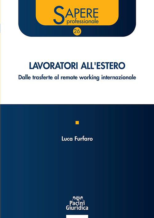 Lavoratori all’estero. Dalle trasferte al remote working internazionale