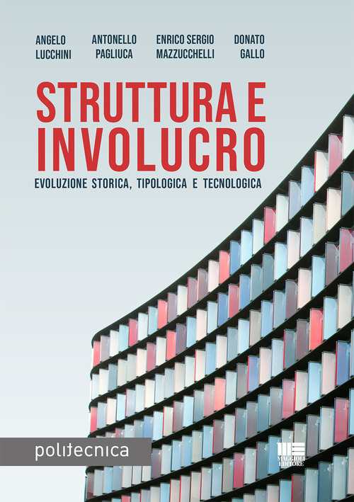 Struttura e involucro. Evoluzione storica, tipologia e tecnologia
