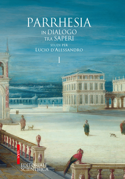 Parrhesia, in dialogo tra saperi. Studi per Lucio d’Alessandro