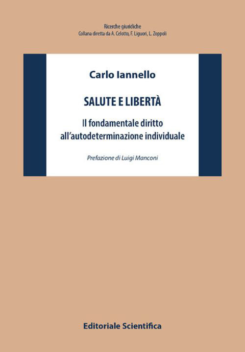 Salute e libertà. Il fondamentale diritto all’autodeterminazione individuale