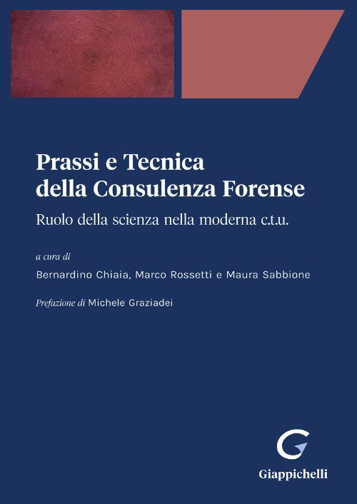 Prassi e tecnica della Consulenza Forense