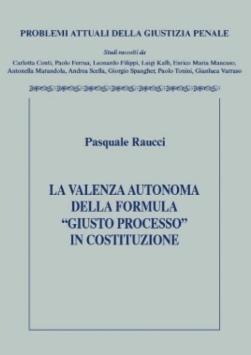 La valenza autonoma formula giusto processo in costituzione