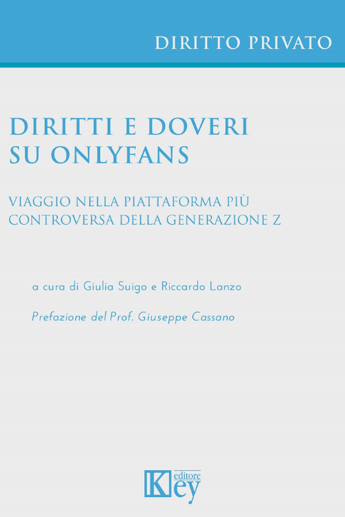 Diritti e doveri su OnlyFans Viaggio nella piattaforma più controversa della generazione Z EBOOK