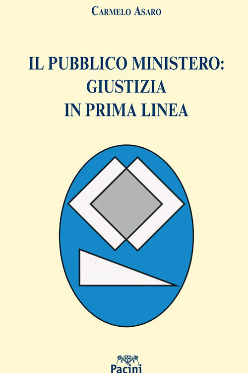Il pubblico ministero: giustizia in prima linea