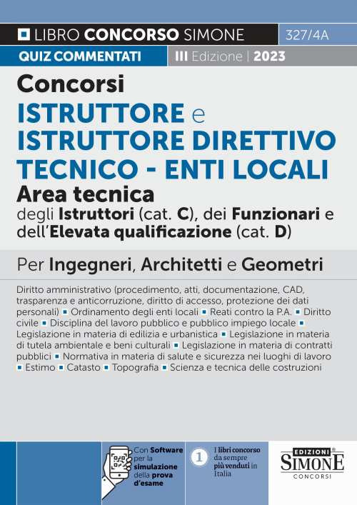 Concorsi istruttore e istruttore direttivo tecnico. Enti locali area tecnica degli istruttori (cat.C), dei funzionari e dell’elevata qualificazione (cat.D). Quiz commentati. Per ingegneri, architetti e geometri