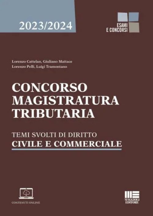 Concorso Magistratura Tributaria. Temi svolti di diritto civile e commerciale 2023 – 2024