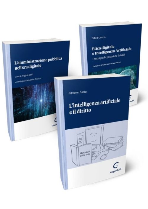 Intelligenza artificiale e il diritto + L’amministrazione pubblica nell’era digitale + Etica digitale e intelligenza artificiale. Kit