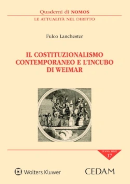 Il costituzionalismo contemporaneo e l’incubo di Weimar