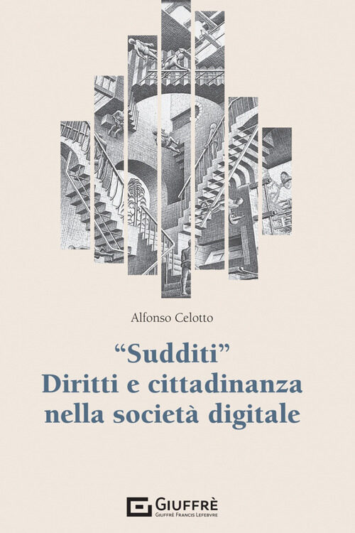 «Sudditi». Diritti e cittadinanza nella società digitale