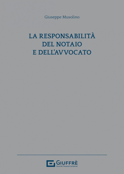 La responsabilità dell’avvocato e del notaio