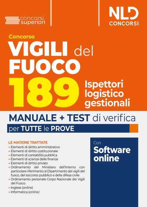 Concorso Vigili del Fuoco 189 ispettori logistico gestionali. Manuale completo con teoria e test di verifica per la prova scritta e orale