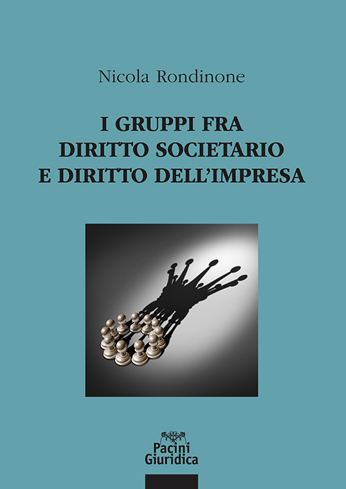I gruppi fra diritto societario e diritto dell’impresa