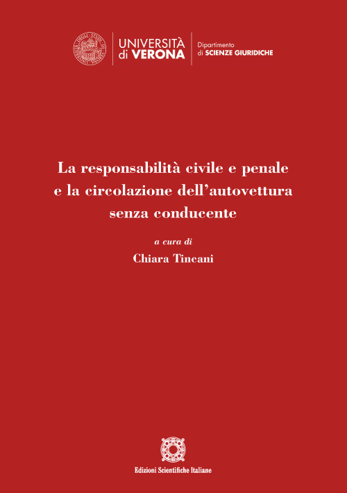La responsabilità civile e penale e la circolazione dell’autovettura senza conducente