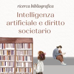 Scopri di più sull'articolo Intelligenza artificiale e diritto societario