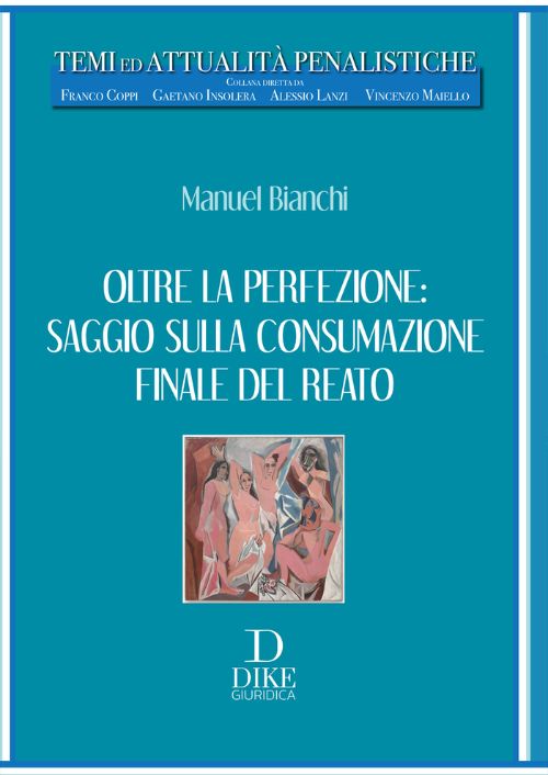 Oltre la perfezione: saggio sulla consumazione finale del reato