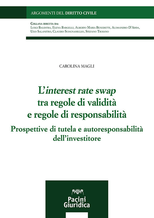 L’interest rate swap tra regole di validità e regole di responsabilità. Prospettive di tutela e autoresponsabilità dell’investitore