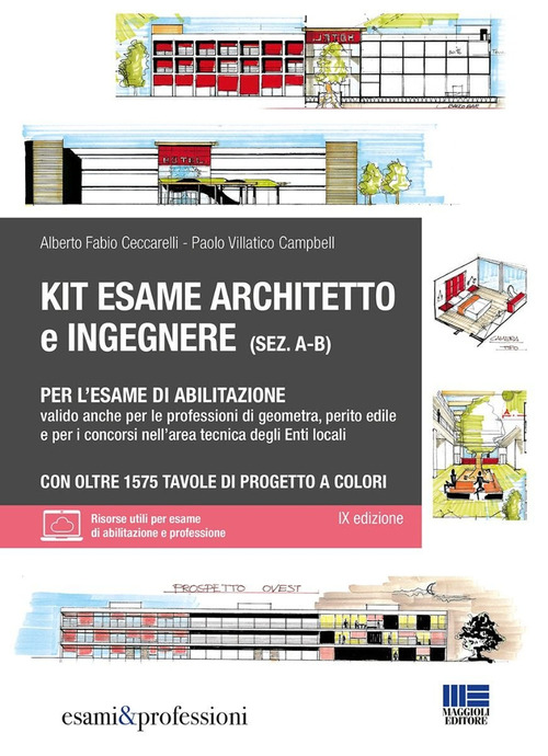 Guida pratica alla progettazione per l’esame di abilitazione alle professioni di architetto sez. A-B, ingegnere sez. A-B, geometra, perito edile e per i concorsi nell’area tecnica degli Enti locali