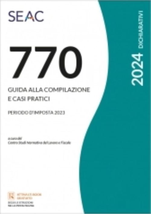 Il Mod. 770/2024 – Guida Alla Compilazione E Casi Pratici