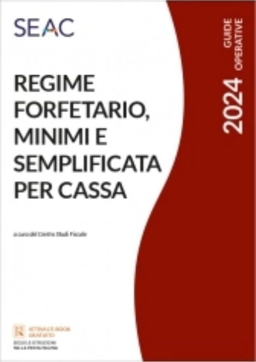 Regime forfettario, minimi e semplificata per cassa 2024