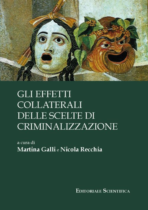 Gli effetti collaterali delle scelte di criminalizzazione