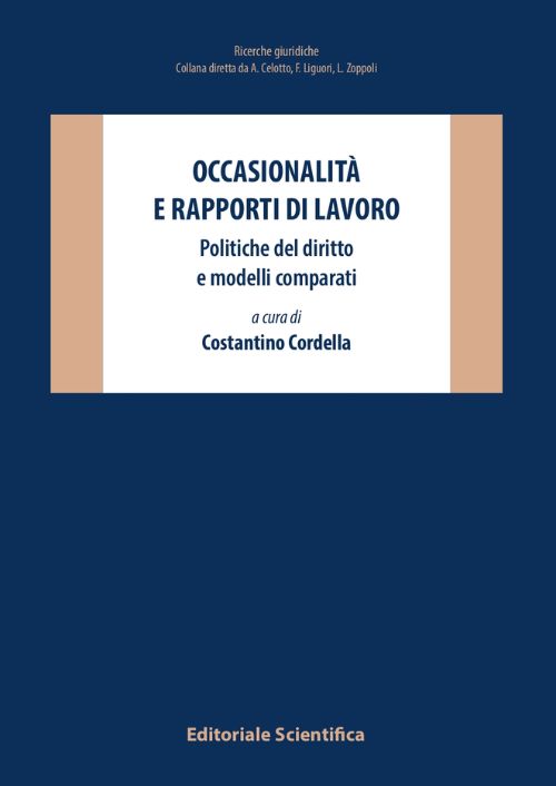 Occasionalità e rapporti di lavoro. Politiche del diritto e modelli comparati