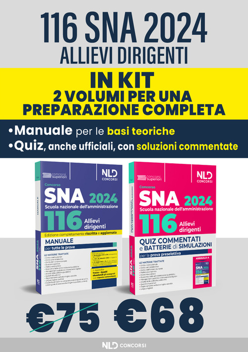 Concorso 116 allievi dirigenti SNA 2024. Manuale per la preparazione al concorso + Quiz commentati e batterie di simulazioni per la prova preselettiva