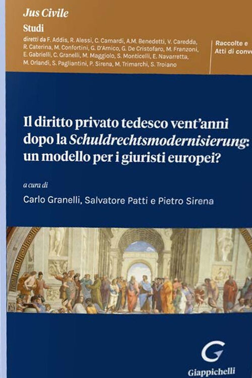 Il diritto privato tedesco vent’anni dopo la Schuldrechtsmodernisierung: un modello per i giuristi europei?