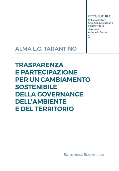 Trasparenza e partecipazione per un cambiamento sostenibile della governance dell’ambiente e del territorio