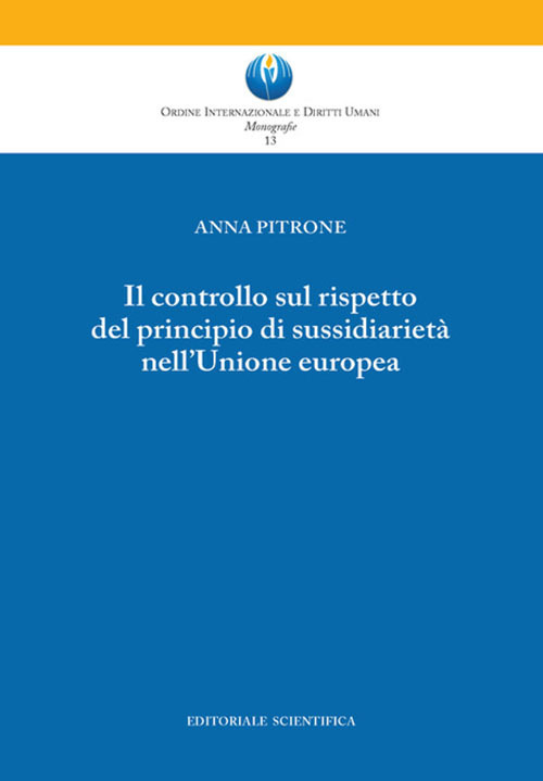 Il controllo sul rispetto del principio di sussidiarietà nell’Unione europea