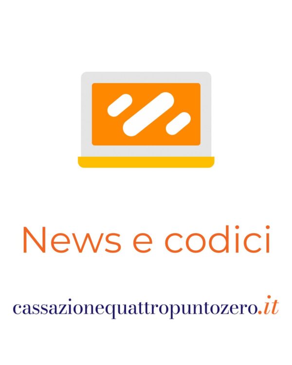 CASSAZIONE 4.0 News e codici