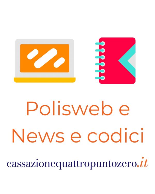 CASSAZIONE 4.0 Polisweb - News e codici
