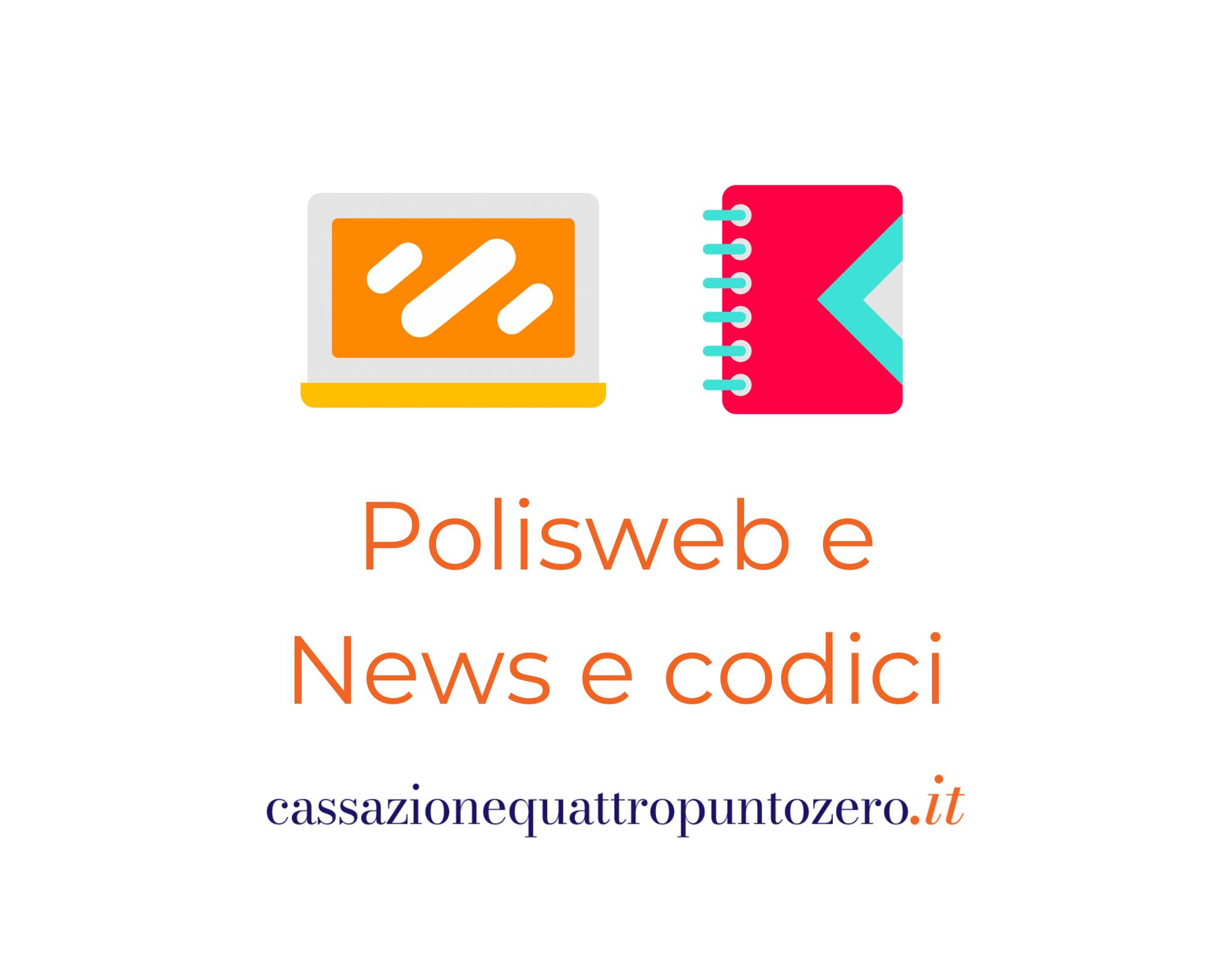 CASSAZIONE 4.0 Polisweb – News e codici