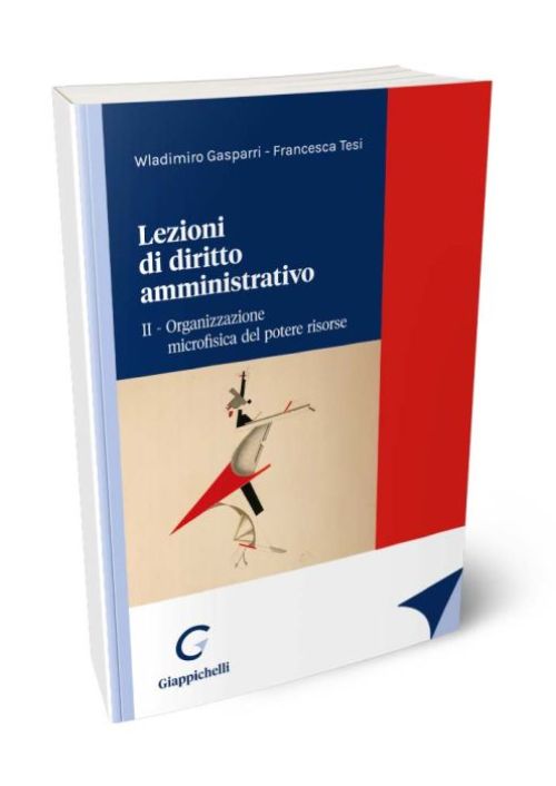 Lezioni di diritto amministrativo. Vol. 2: Organizzazione microfisica del potere risorse