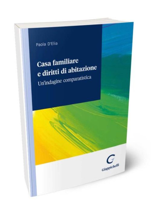 Casa familiare e diritti di abitazione. Un’indagine comparatistica