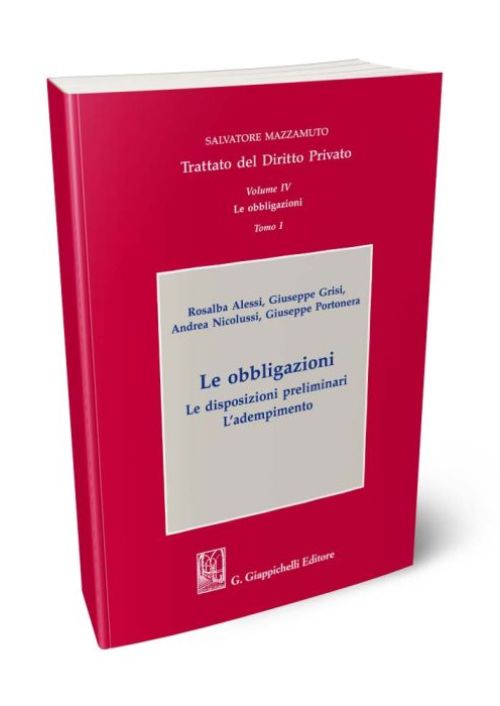 Trattato del diritto privato. Vol. 4/1: Le obbligazioni. Le disposizioni preliminari. L’adempimento