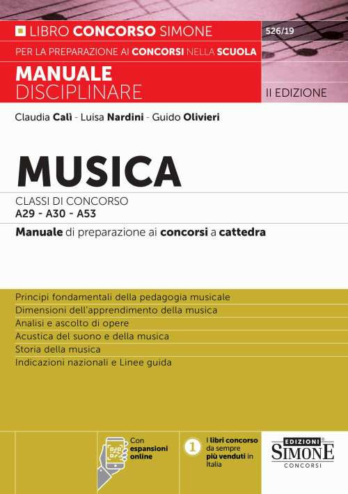 Musica. Classi di concorso A29-A30 (ex A031-A032) -A53. Manuale disciplinare completo per le prove scritte, orali e pratiche dei concorsi a cattedra