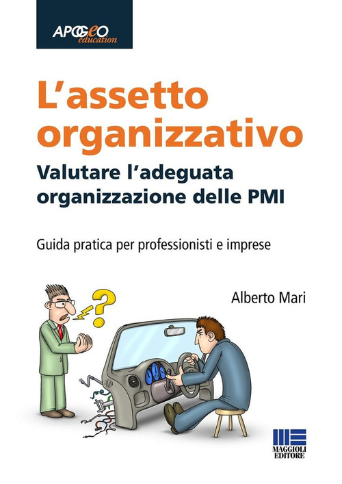 L’assetto organizzativo. Valutare l’adeguata organizzazione delle PMI