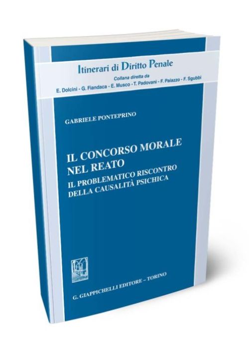 Il concorso morale nel reato. Il problematico riscontro della causalità psichica