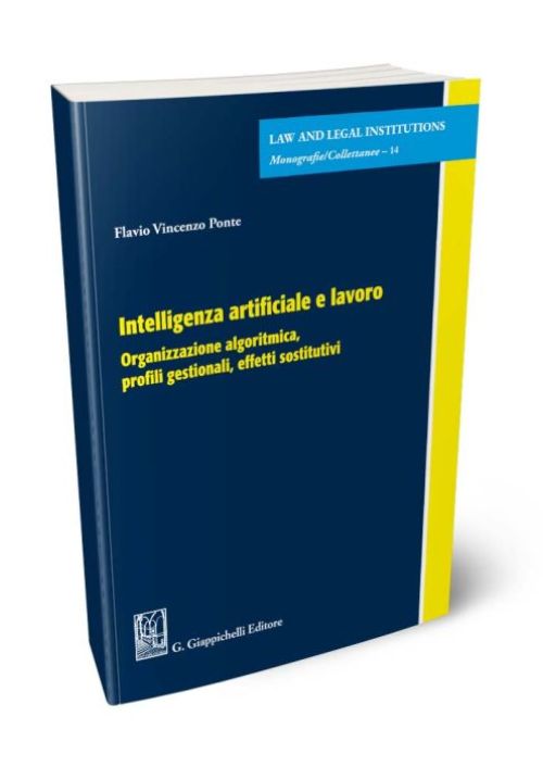 Intelligenza artificiale e lavoro. Organizzazione algoritmica, profili gestionali, effetti sostitutivi